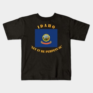 Flag - Idaho - Let it be Perpetual Kids T-Shirt